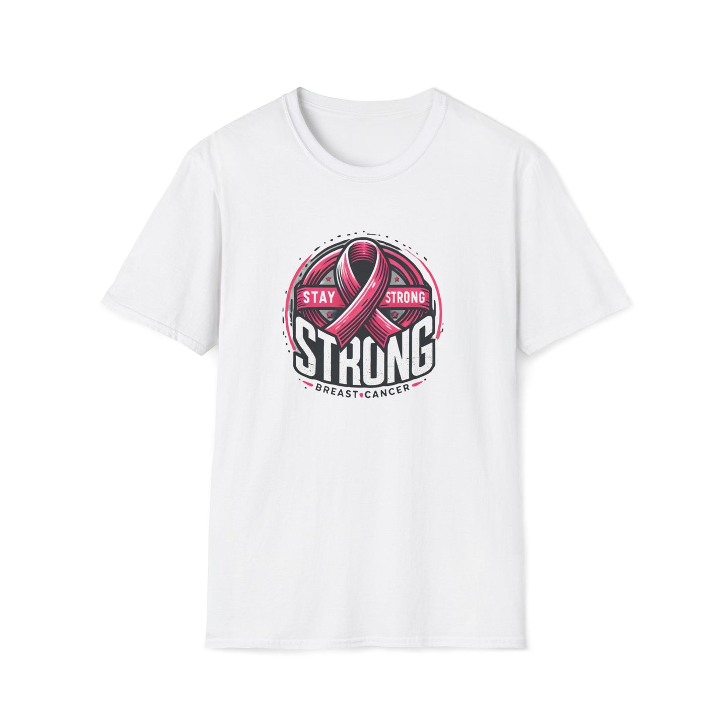 Unisex Stay Strong - Fight Breast Cancer