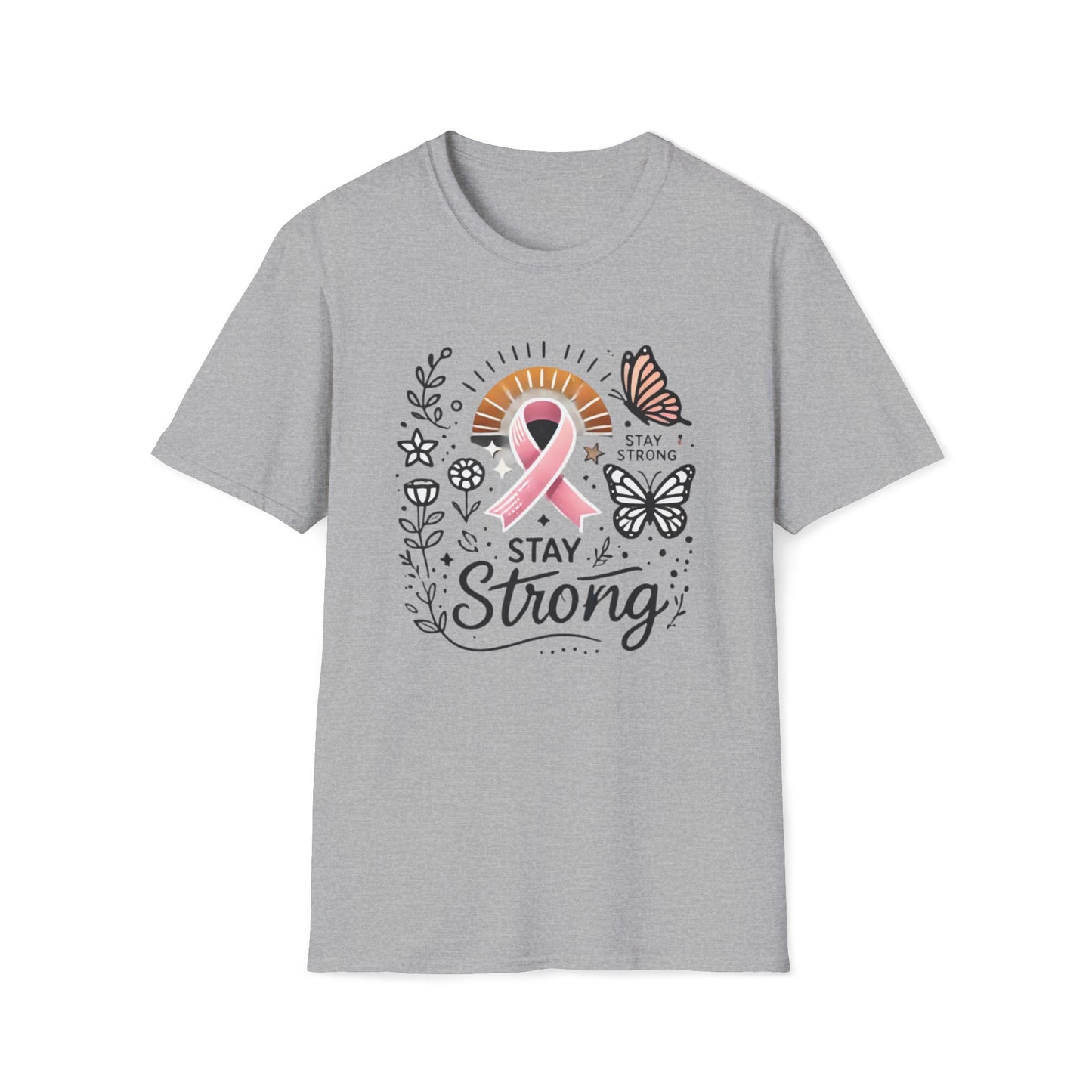 Unisex Stay Strong - Fight Cancer - Motivational T-shirt