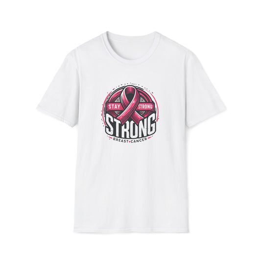 Unisex Stay Strong - Fight Breast Cancer