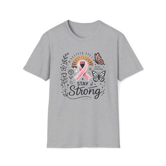 Unisex Stay Strong - Fight Cancer - Motivational T-shirt